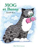 Mog et Bunny Texte imprimé écrit et illustré par Judith Kerr traduit de l'anglais (Royaume-Uni) par Ramona Badescu