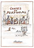 Contes du Portugal Texte imprimé illustrations Philippe Dumas traduit du portugais par Bernard Tissier
