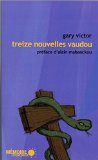 Treize nouvelles vaudou Texte imprimé Gary Victor préface d'Alain Mabanckou