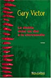 Le diable dans un thé à la citronnelle Texte imprimé roman Gary Victor