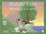 Mémoires d'un arbre Texte imprimé Traduction en créole : terez Léotin, illustrations : Mimika Michelle Jouve