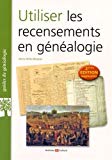 Utiliser les recensements en généalogie Texte imprimé Marie-Odile Mergnac