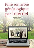 Faire son arbre généalogique par internet Texte imprimé Marie-Odile Mergnac, Yann Guillerm