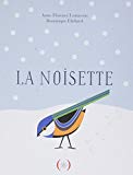 La noisette Texte imprimé Dominique Ehrhard, Anne-Florence Lemasson