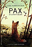 Pax et le petit soldat Texte imprimé Sara Pennypacker illustré par Jon Klassen traduit de l'anglais (Etats-Unis) par Faustina Fiore