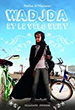 Wadjda et le vélo vert Texte imprimé Haifaa Al Mansour traduit de l'anglais par Faustina Fiore