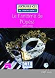 Le fantôme de l'opéra Gaston Leroux adapté en français facile par Brigitte Faucard-Martinez