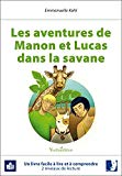 Les aventures de Manon et Lucas dans la savane Texte imprimé Emmanuelle Kohl transcription en FALC par l'association FALEAC illustrations de BO.Rivage