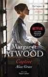 Captive Texte imprimé roman Margaret Atwood traduit de l'anglais (Canada) par Michèle Albaret-Maatsch