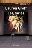 Les furies Texte imprimé Lauren Groff traduit de l'anglais (États-Unis) par Carine Chichereau