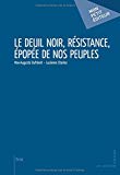 Le deuil noir, résistance, épopée de nos peuples [Texte imprimé] Charles Lucienne, Max-Auguste Dufrénot