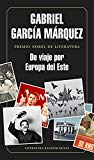 De viaje por Europa del Este Texte imprimé Gabriel Garciá Maŕquez