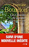 Les chemins de garance Texte imprimé roman suivi de "Le châle rouge d'Angéline" Françoise Bourdon