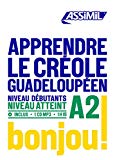 Apprendre le créole guadeloupéen Texte imprimé niveau débutants niveau atteint A2 Hector Poullet, Robert Chilin
