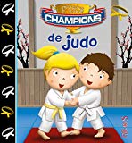 P'tits champions de judo Texte imprimé conception, Nathalie Bélineau images, Jonathan Landemard texte, Émilie Beaumont