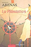La plantation Texte imprimé Reinaldo Arenas trad. de l'espagnol (Cuba) par Aline Schulman