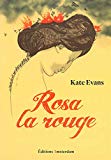 Rosa la rouge Kate Evans ; dessins de Kate Evans ; trad. de l'anglais par Jérôme Vidal ; postface de Paul Buhle