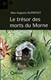 le trésor des morts du morne [Texte imprimé] Max-Auguste Dufrénot