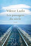 Les passagers du siècle Texte imprimé roman Viktor Lazlo