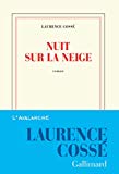 Nuit sur la neige Texte imprimé roman Laurence Cossé