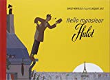 Hello monsieur Hulot Texte imprimé par David Merveille d'après le personnage de Jacques Tati