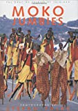 Moko jumbies [Texte imprimé] the dancing spirits of Trinidad photographs by Stefan Falke ; preface by Geoffrey Holder ; introduction by Earl Lovelace ; interviews by Laura Anderson Barbata.