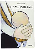 Les mains de papa Texte imprimé Emile Jadoul