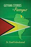 Guyana Stories & Passages [Texte imprimé] Hanif Gulmahamad