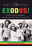 Exodus! [Texte imprimé] heirs and pioneers, Rastafari return to Ethiopia Giulia Bonacci ; translated by Antoinette Tidjani Alou ; foreword by Elikia M'Bokolo.