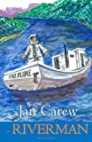 The Riverman [Texte imprimé] Jan Carew