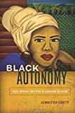 Black autonomy [Texte imprimé]race, gender, and Afro-Nicaraguan activism Jennifer Goett.