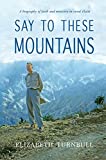 Say to These Mountains [Texte imprimé]A biography of faith and ministry in rural Haiti Elizabeth Turnbull