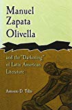 Manuel Zapata Olivella and the "darkening" of Latin American literature [Texte imprimé] Antonio D. Tillis