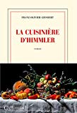 La cuisinière d'Himmler Texte imprimé roman Franz-Olivier Giesbert