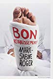 Bon rétablissement Texte imprimé Marie-Sabine Roger