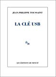 La clé USB Texte imprimé Jean-Philippe Toussaint