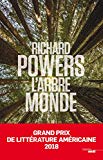 L'arbre-monde Texte imprimé Richard Powers traduit de l'anglais (États-Unis) par Serge Chauvin