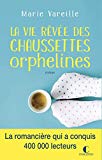 La vie rêvée des chaussettes orphelines Texte imprimé roman Marie Vareille