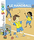 J'apprends le handball Texte imprimé texte de Jérémy Rouche illustrations de Théo Calméjane