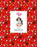 Frida Kahlo Texte imprimé écrit par Isabel Thomas illustrations de Marianna Madriz traduit de l'anglais par Emmanuelle Urien