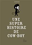 Une super histoire de cow-boy Texte imprimé Delphine Perret
