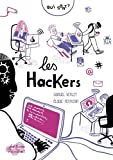 Qui sont les hackers ? Texte imprimé Samuel Verley illustrations Elodie Perrotin