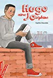 Hugo aime Joséphine Texte imprimé Sophie Dieuaide illustrations Chloé Vétel