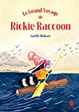 Le grand voyage de Rickie Raccoon Texte imprimé Gaëlle Duhazé