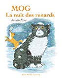 Mog Texte imprimé la nuit des renards écrit et illustré par Judith Kerr traduit de l'anglais (Royaume-Uni) par Ramona Badescu