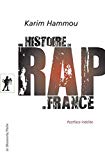 Une histoire du rap en France [Texte imprimé] Karim Hammou postfaces Howard S. Becker, Karim Hammou