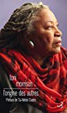 L'origine des autres Texte imprimé Toni Morrison avant-propos de Ta-Nehisi Coates traduit de l'anglais (États-Unis) par Christine Laferrière