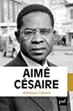 Aimé Césaire Texte imprimé Véronique Corinus