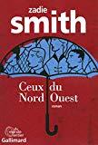 Ceux du Nord-Ouest Texte imprimé roman Zadie Smith traduit de l'anglais par Emmanuelle et Philippe Aronson