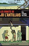 Les bokits de Jo l'Antillais Texte imprimé Delphine-Laure Thiriet